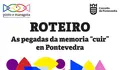 Pinto e Maragota crea o roteiro As pegadas da memoria “cuir” de Pontevedra  para reconstruír a historia da disidencia sexual e de xénero na cidade